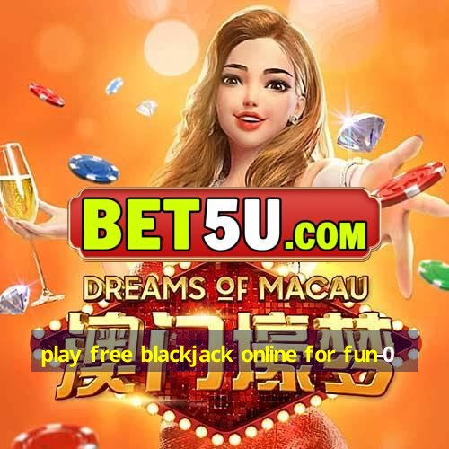 play free blackjack online for fun